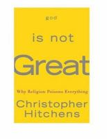God_is_not_great___how_religion_poisons_everything